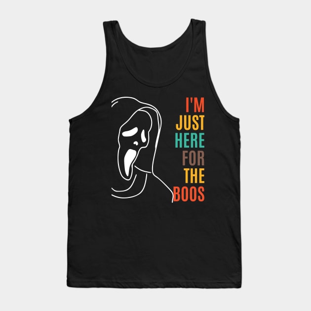 I'm Just Here For The Boos Tank Top by LadyKimberly